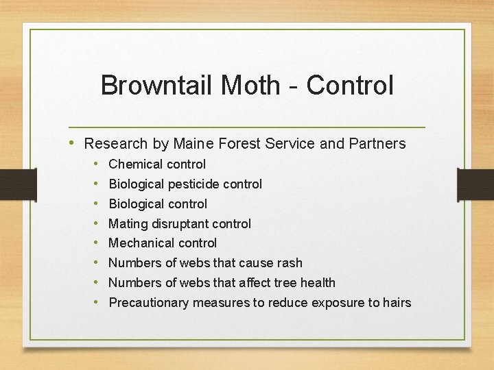 Browntail Moth - Control • Research by Maine Forest Service and Partners • •