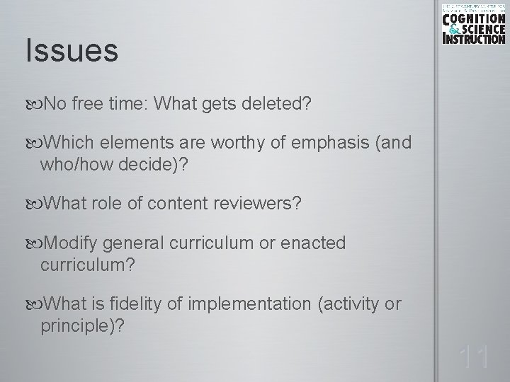 Issues No free time: What gets deleted? Which elements are worthy of emphasis (and