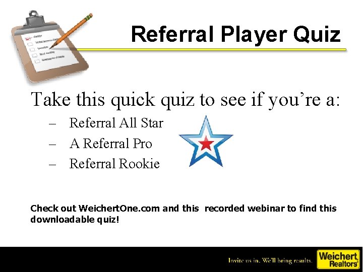Referral Player Quiz Take this quick quiz to see if you’re a: – Referral