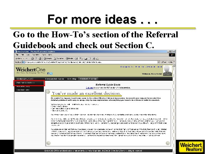For more ideas. . . Go to the How-To’s section of the Referral Guidebook