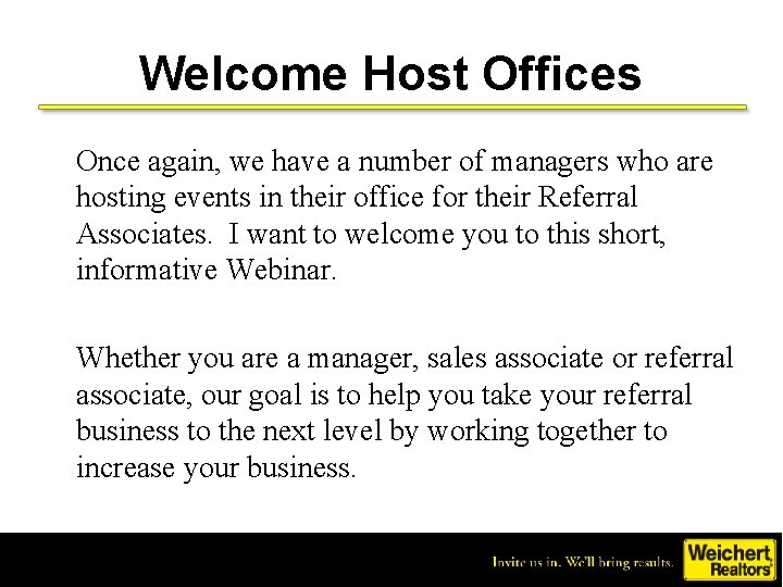 Welcome Host Offices Once again, we have a number of managers who are hosting