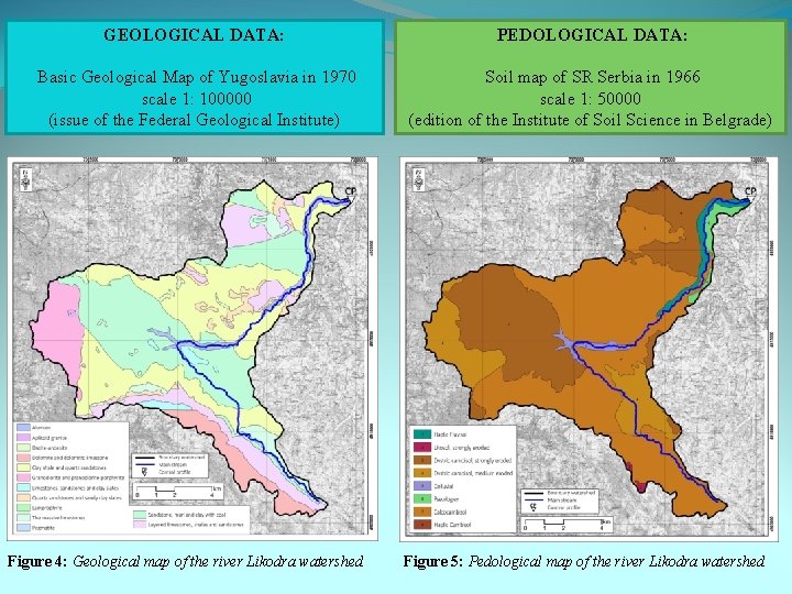 GEOLOGICAL DATA: PEDOLOGICAL DATA: Basic Geological Map of Yugoslavia in 1970 scale 1: 100000