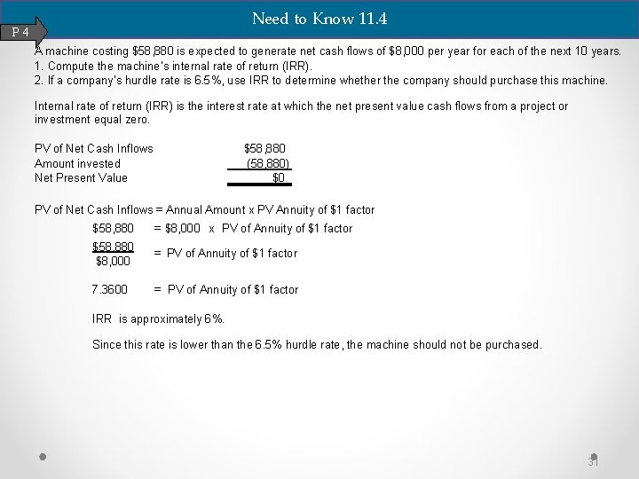 Need to Know 11. 4 P 4 A machine costing $58, 880 is expected