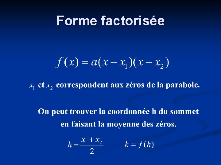Forme factorisée 