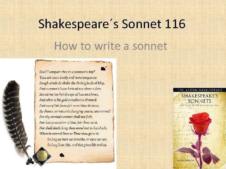 Shakespeare´s Sonnet 116 How to write a sonnet 