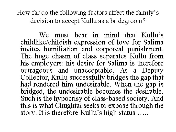 How far do the following factors affect the family’s decision to accept Kullu as