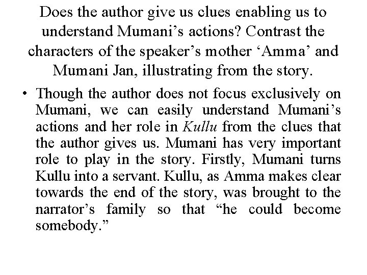 Does the author give us clues enabling us to understand Mumani’s actions? Contrast the