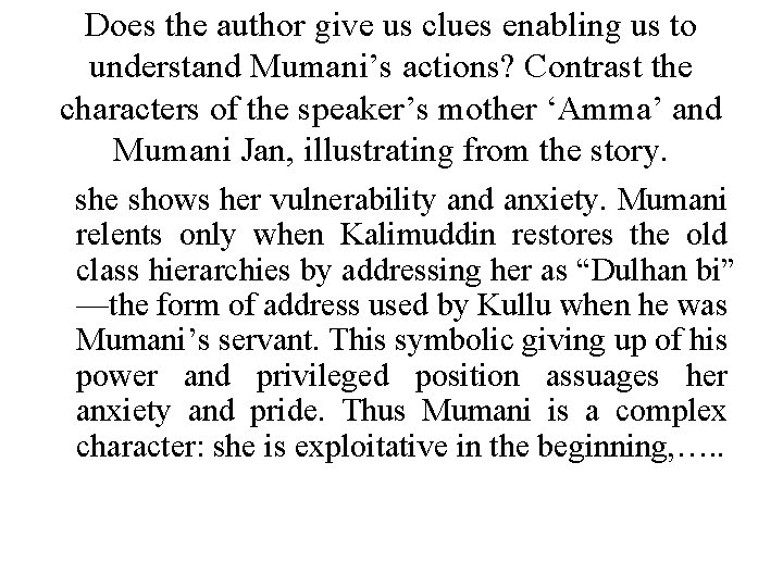 Does the author give us clues enabling us to understand Mumani’s actions? Contrast the