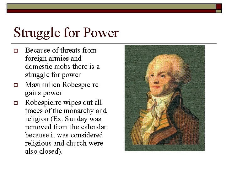Struggle for Power o o o Because of threats from foreign armies and domestic