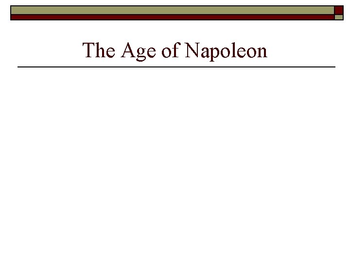 The Age of Napoleon 