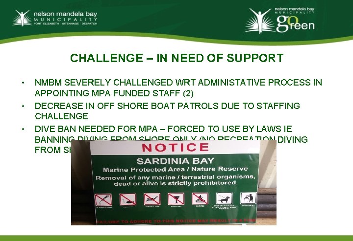 CHALLENGE – IN NEED OF SUPPORT • • • NMBM SEVERELY CHALLENGED WRT ADMINISTATIVE