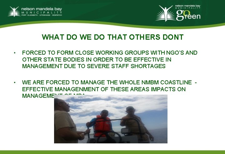 WHAT DO WE DO THAT OTHERS DONT • FORCED TO FORM CLOSE WORKING GROUPS