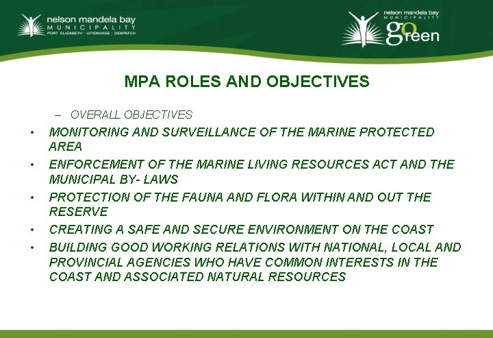 MPA ROLES AND OBJECTIVES – OVERALL OBJECTIVES • • • MONITORING AND SURVEILLANCE OF