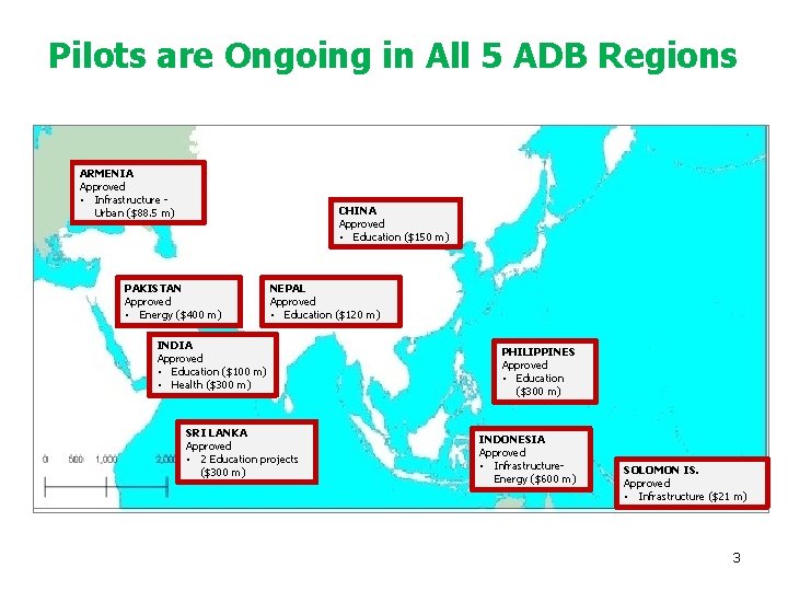 Pilots are Ongoing in All 5 ADB Regions ARMENIA Approved • Infrastructure Urban ($88.