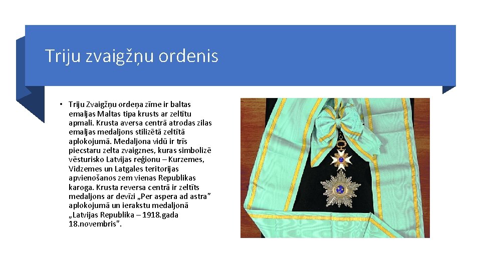 Triju zvaigžņu ordenis • Triju Zvaigžņu ordeņa zīme ir baltas emaljas Maltas tipa krusts