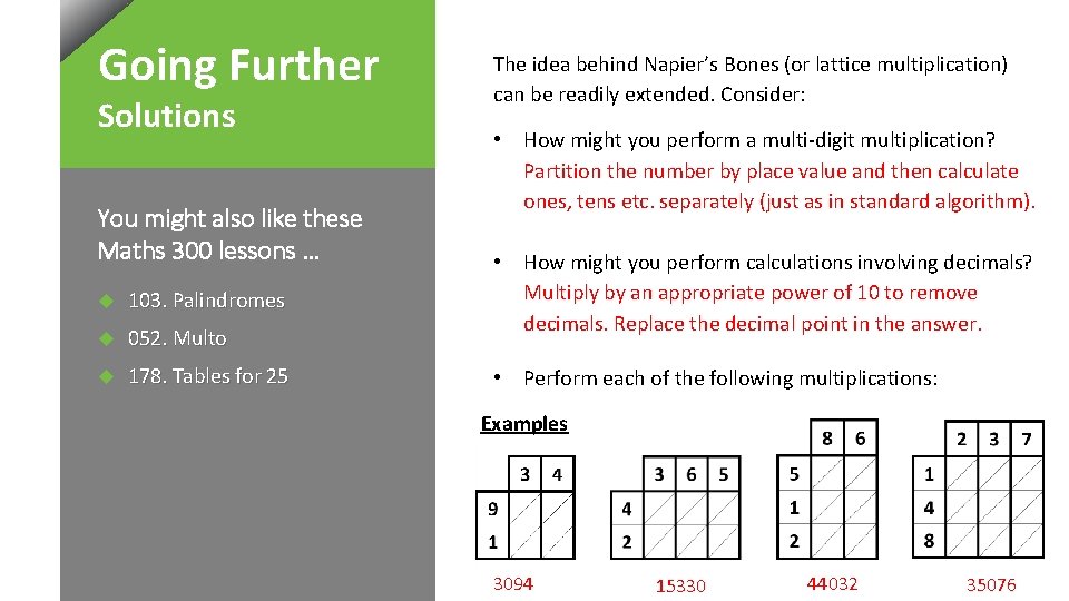 Going Further Solutions You might also like these Maths 300 lessons … 103. Palindromes