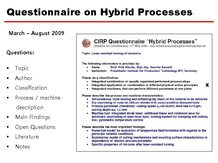 Questionnaire on Hybrid Processes March – August 2009 Questions: § Topic § Author §