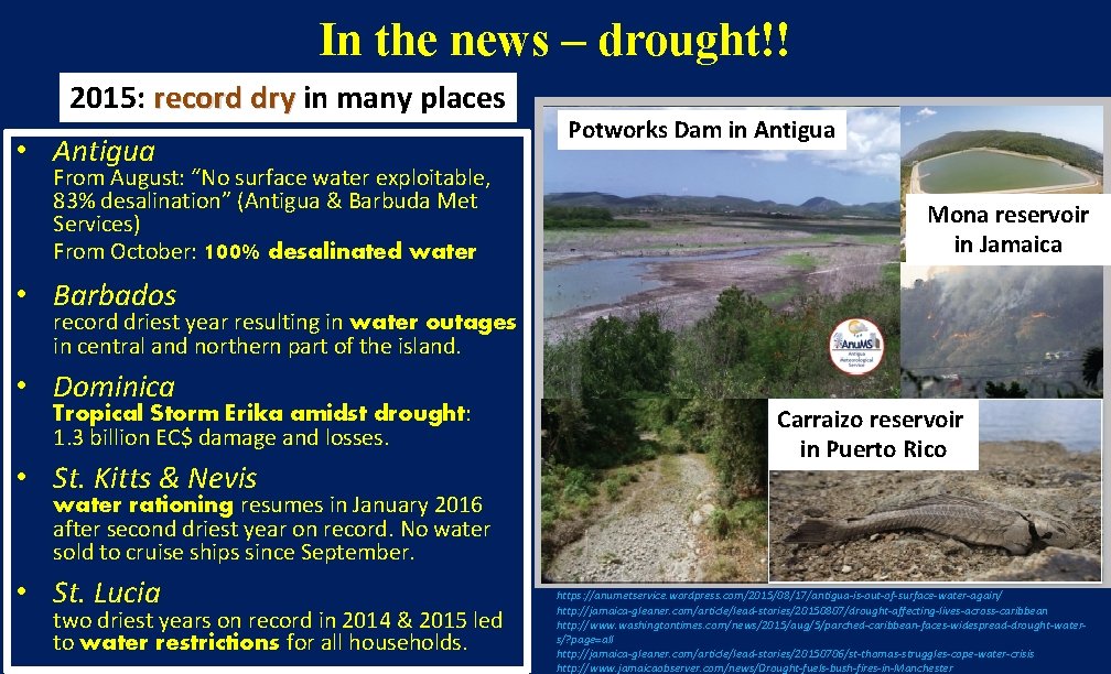 In the news – drought!! 2015: record dry in many places • Antigua From