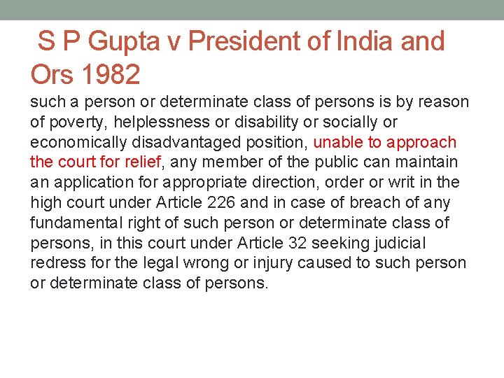 S P Gupta v President of India and Ors 1982 such a person or