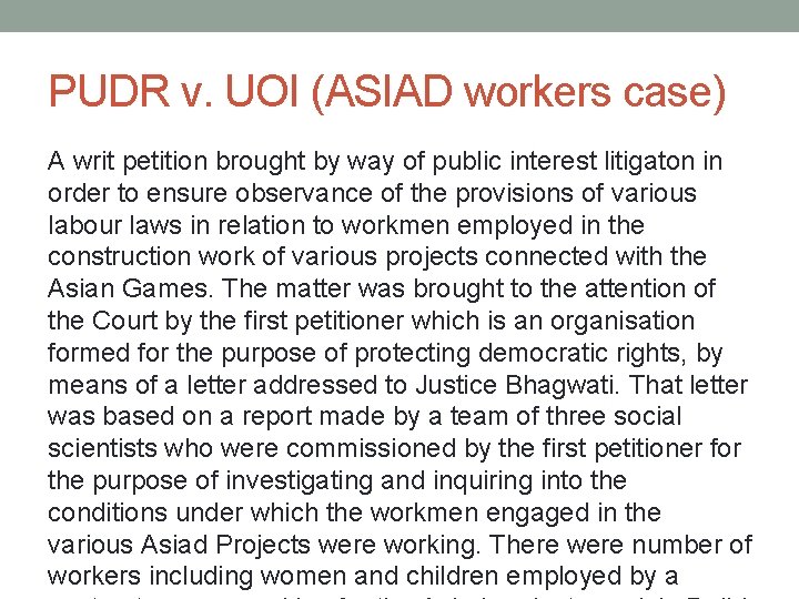 PUDR v. UOI (ASIAD workers case) A writ petition brought by way of public