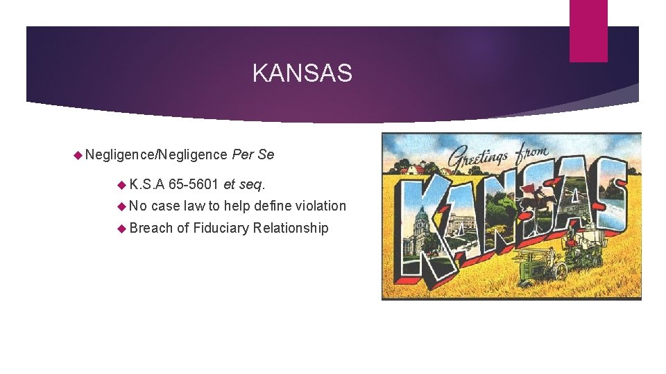 KANSAS Negligence/Negligence K. S. A No Per Se 65 -5601 et seq. case law