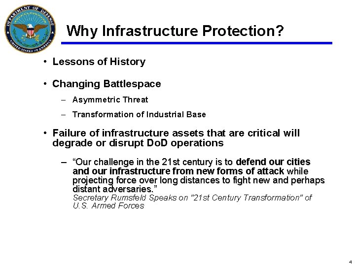 Why Infrastructure Protection? • Lessons of History • Changing Battlespace – Asymmetric Threat –