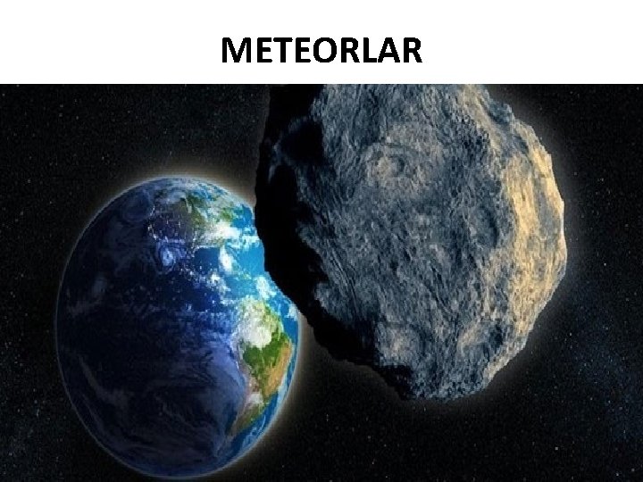 METEORLAR 