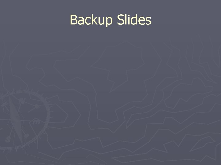 Backup Slides 
