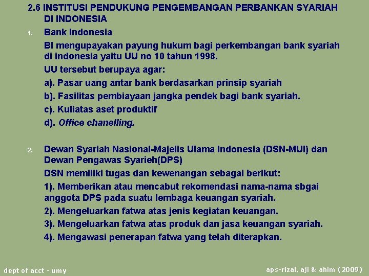 2. 6 INSTITUSI PENDUKUNG PENGEMBANGAN PERBANKAN SYARIAH DI INDONESIA 1. Bank Indonesia BI mengupayakan