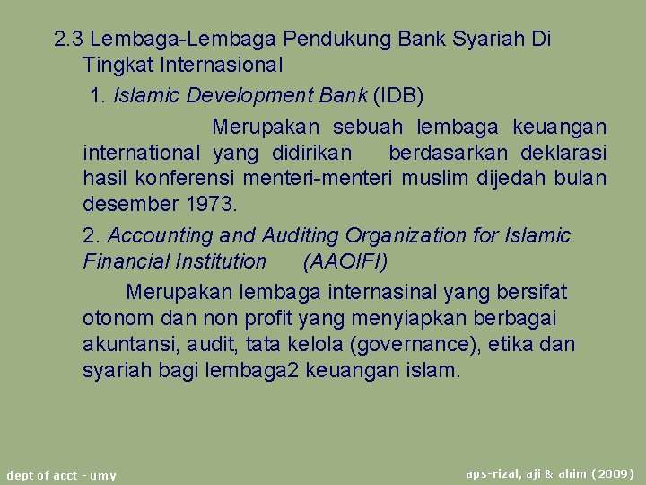 2. 3 Lembaga-Lembaga Pendukung Bank Syariah Di Tingkat Internasional 1. Islamic Development Bank (IDB)