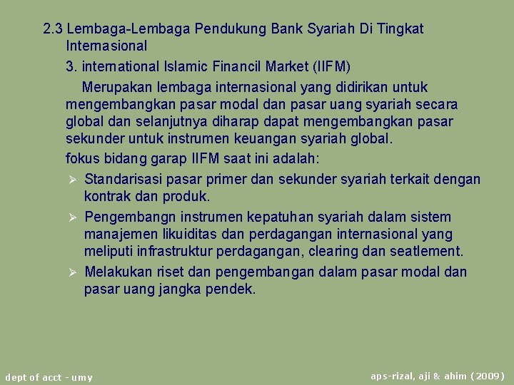 2. 3 Lembaga-Lembaga Pendukung Bank Syariah Di Tingkat Internasional 3. international Islamic Financil Market
