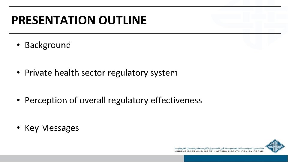 PRESENTATION OUTLINE • Background • Private health sector regulatory system • Perception of overall