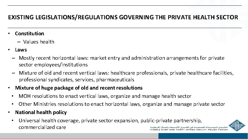 EXISTING LEGISLATIONS/REGULATIONS GOVERNING THE PRIVATE HEALTH SECTOR • Constitution – Values health • Laws