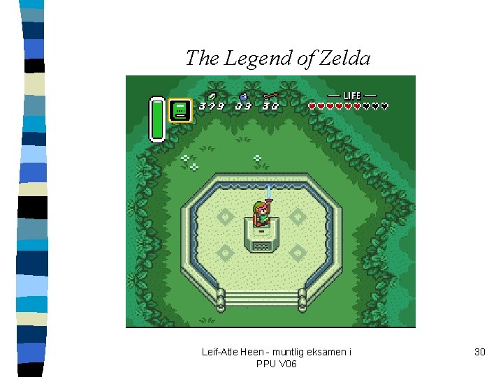 The Legend of Zelda Leif-Atle Heen - muntlig eksamen i PPU V 06 30