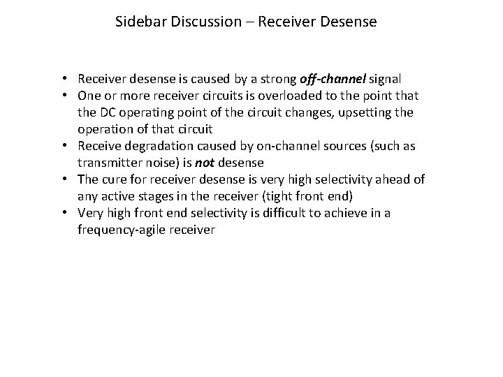 Sidebar Discussion – Receiver Desense • Receiver desense is caused by a strong off-channel