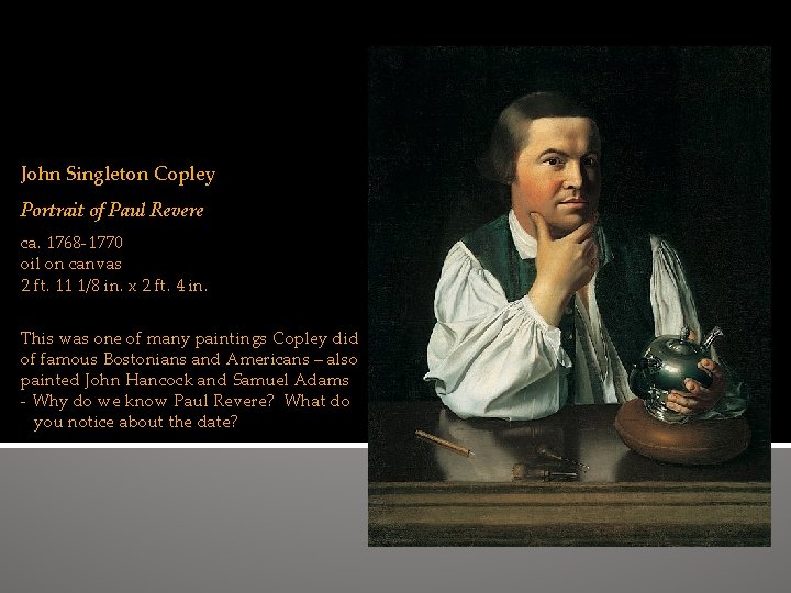 John Singleton Copley Portrait of Paul Revere ca. 1768 -1770 oil on canvas 2