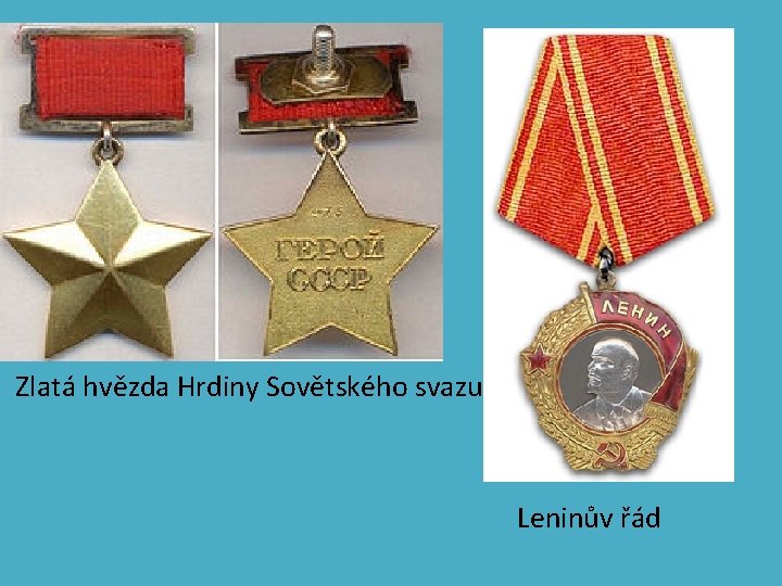 Zlatá hvězda Hrdiny Sovětského svazu Leninův řád 