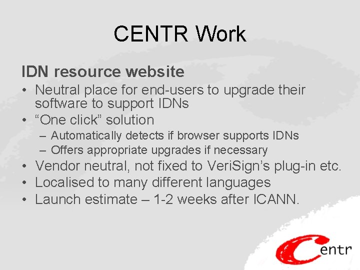 CENTR Work IDN resource website • Neutral place for end-users to upgrade their software