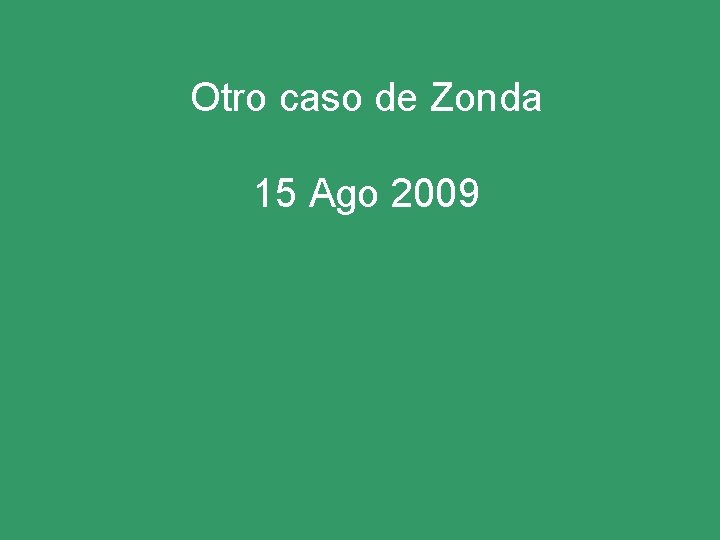 Otro caso de Zonda 15 Ago 2009 