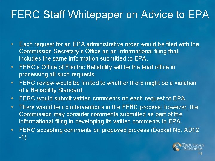 FERC Staff Whitepaper on Advice to EPA • Each request for an EPA administrative