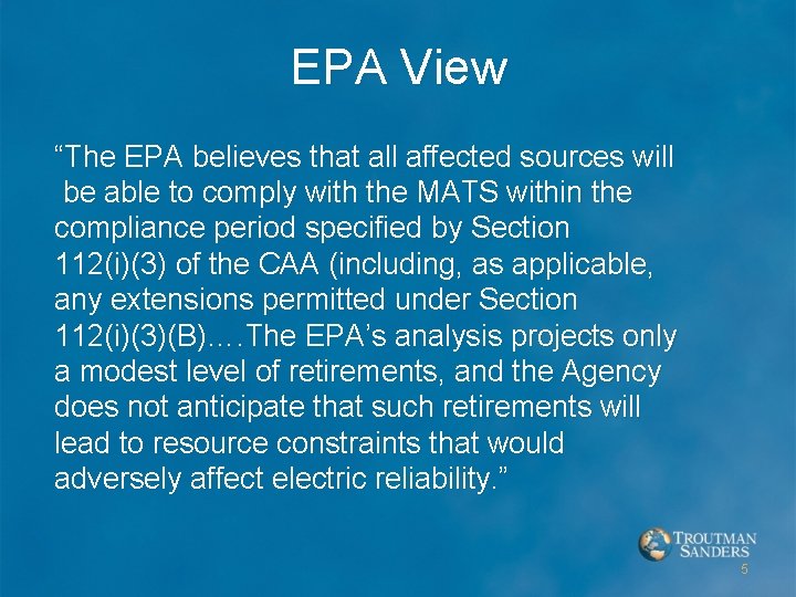 EPA View “The EPA believes that all affected sources will be able to comply