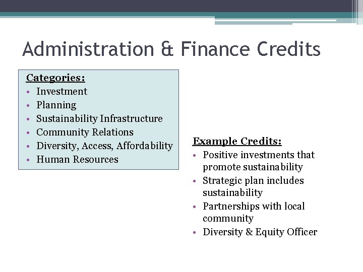 Administration & Finance Credits Categories: • Investment • Planning • Sustainability Infrastructure • Community