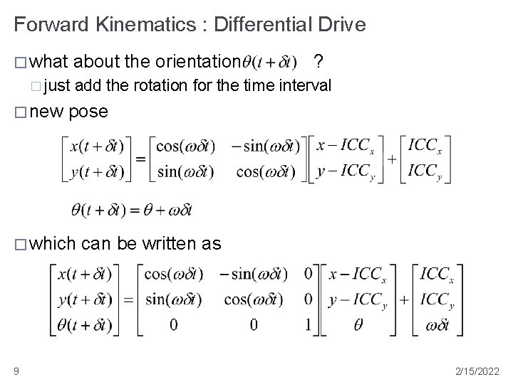 Forward Kinematics : Differential Drive � what about the orientation � just � new