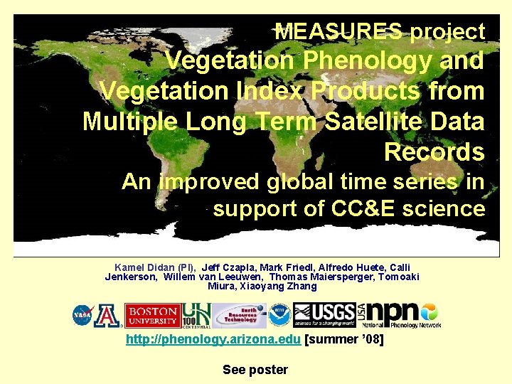 MEASURES project Vegetation Phenology and Vegetation Index Products from Multiple Long Term Satellite Data