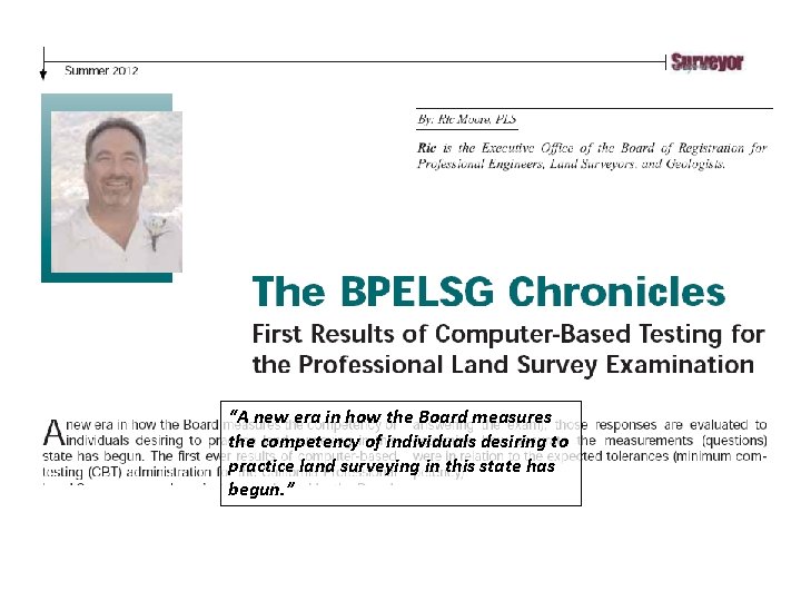 “A new era in how the Board measures the competency of individuals desiring to