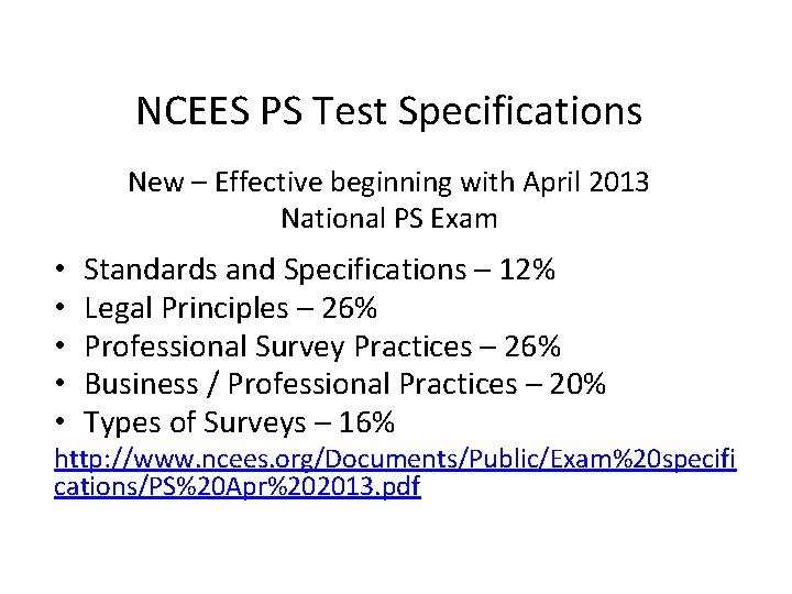 NCEES PS Test Specifications New – Effective beginning with April 2013 National PS Exam