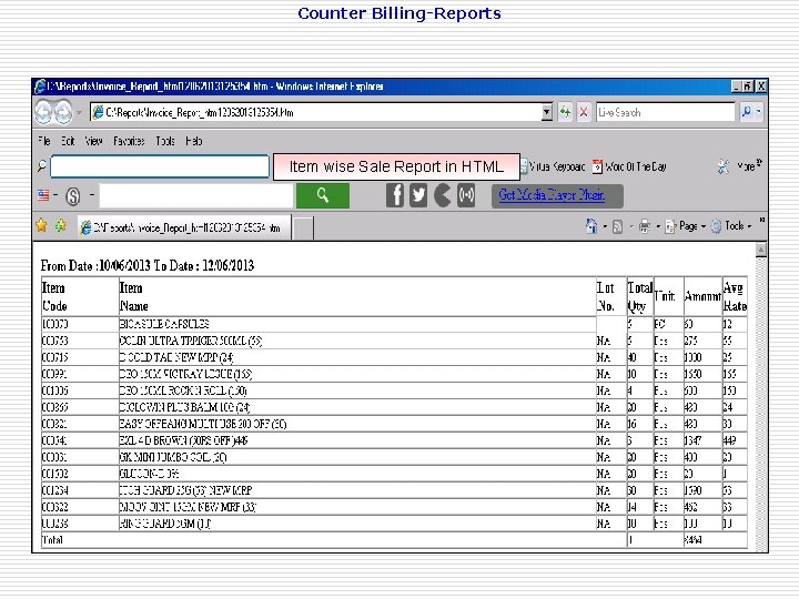 Counter Billing-Reports Item wise Sale Report in HTML Some generated reports are shown as: