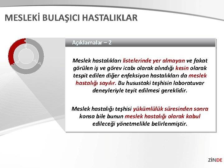 Açıklamalar – 2 Meslek hastalıkları listelerinde yer almayan ve fakat görülen iş ve görev