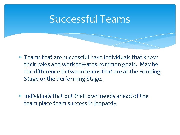 Successful Teams that are successful have individuals that know their roles and work towards