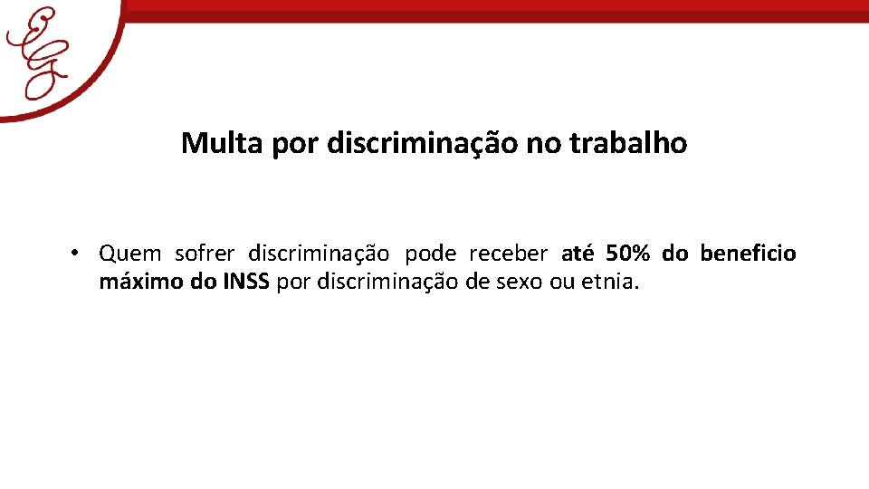Multa por discriminação no trabalho • Quem sofrer discriminação pode receber até 50% do
